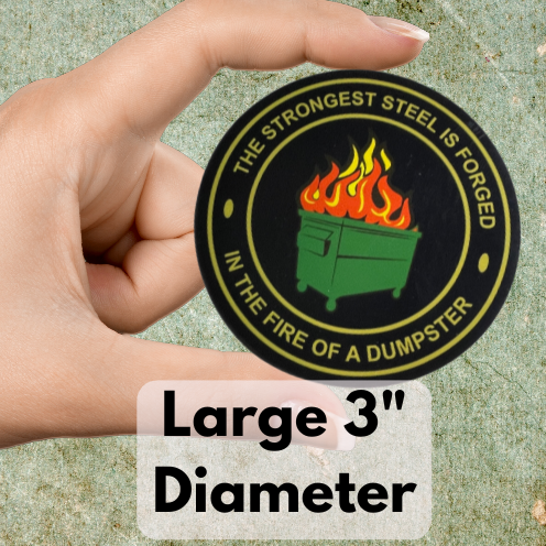 Dumpster Fire Fridge Magnets - 3" Large Diameter